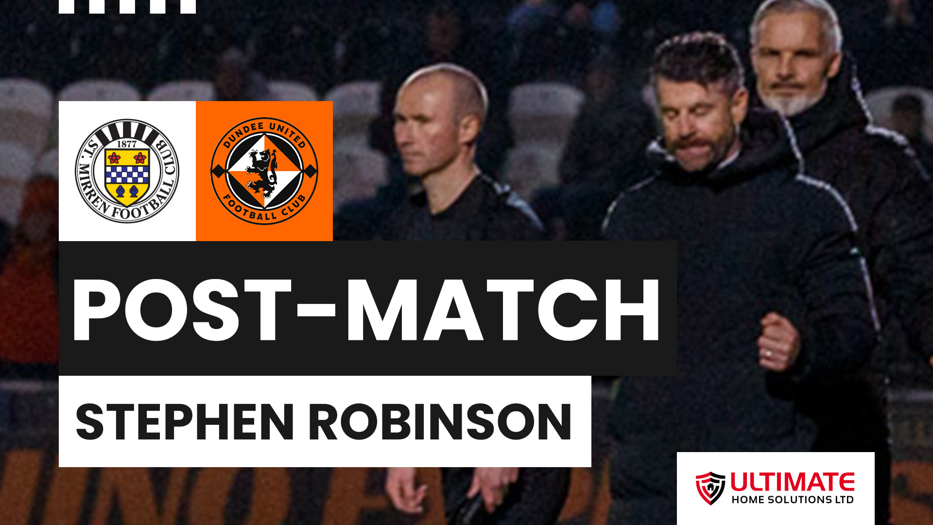 Stephen Robinson Post-Dundee United