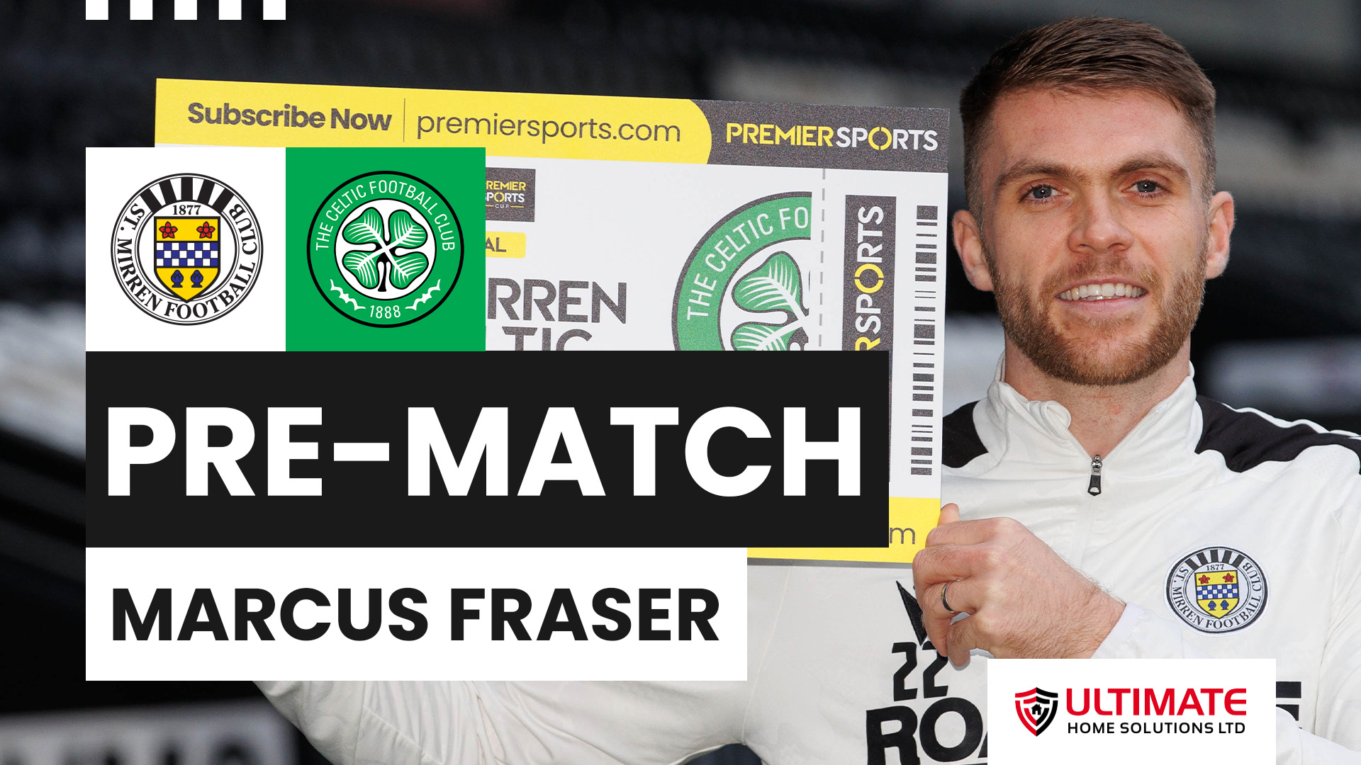 Marcus Fraser Pre-Celtic // Premier Sports Cup Final