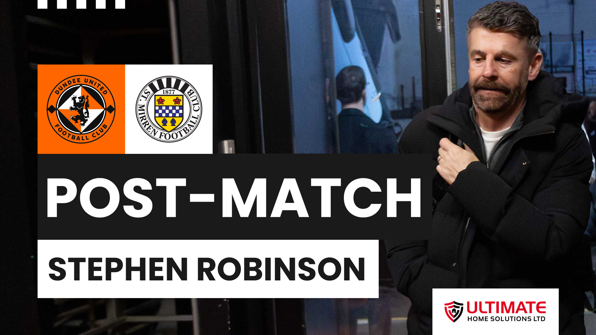 Stephen Robinson Post-Dundee United